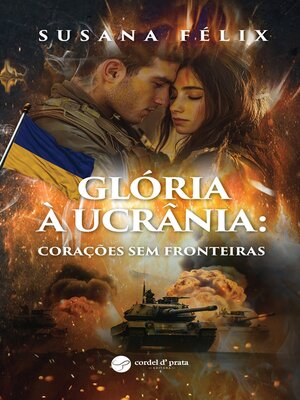 cover image of Glória à Ucrânia--Corações sem fronteiras